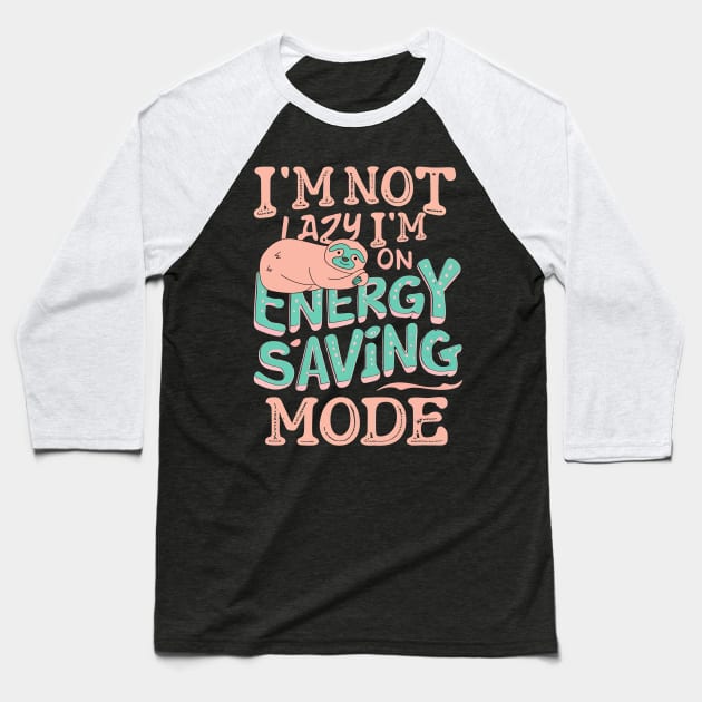 I'm not lazy Baseball T-Shirt by NomiCrafts